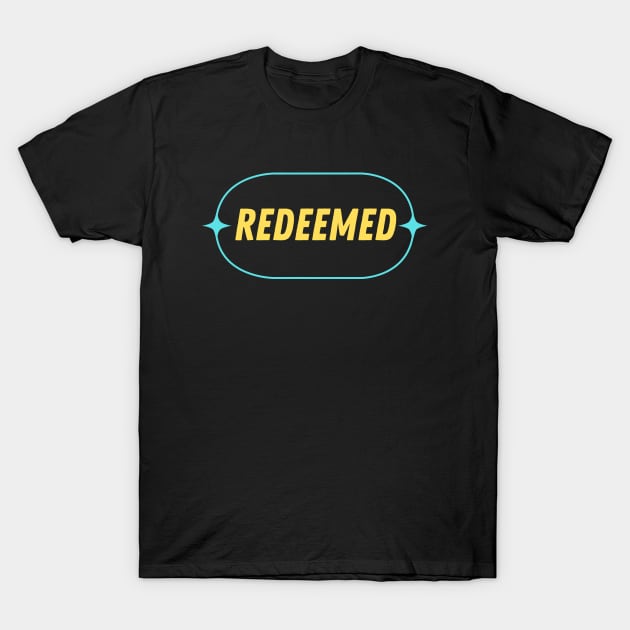 Redeemed | Christian Typography T-Shirt by All Things Gospel